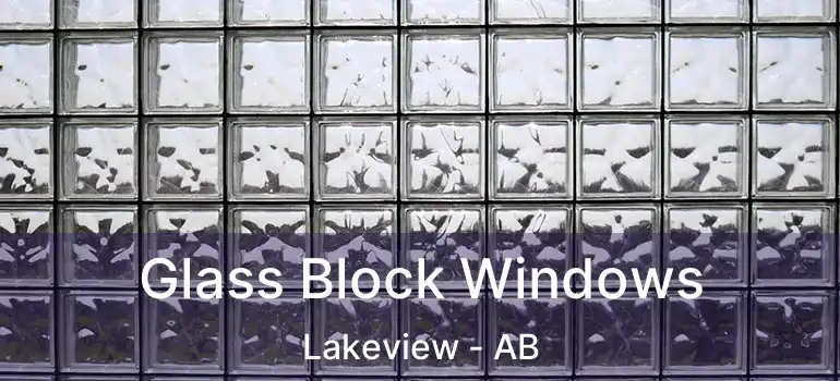  Glass Block Windows Lakeview - AB