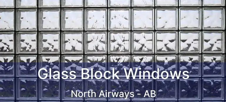  Glass Block Windows North Airways - AB