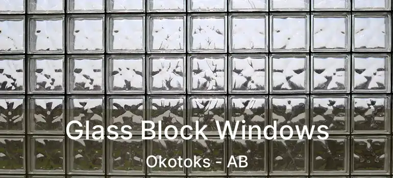  Glass Block Windows Okotoks - AB