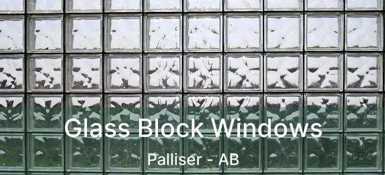  Glass Block Windows Palliser - AB
