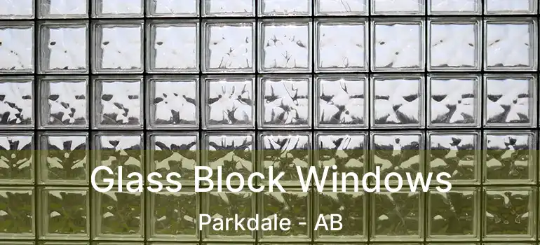  Glass Block Windows Parkdale - AB