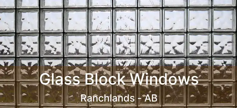  Glass Block Windows Ranchlands - AB