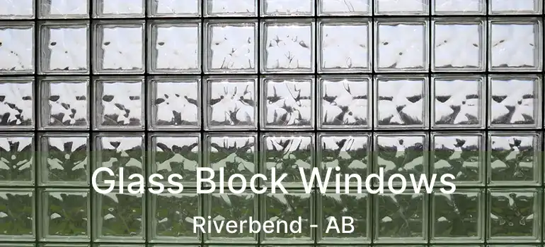  Glass Block Windows Riverbend - AB