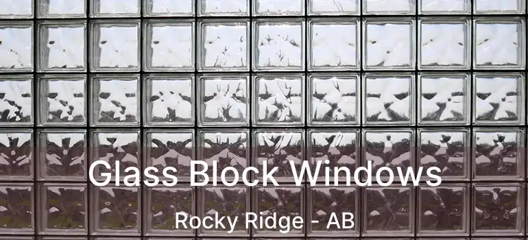  Glass Block Windows Rocky Ridge - AB