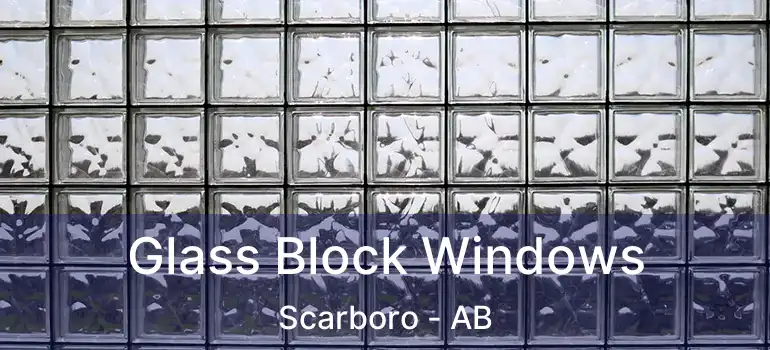  Glass Block Windows Scarboro - AB