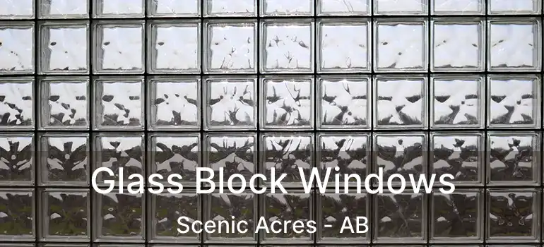  Glass Block Windows Scenic Acres - AB