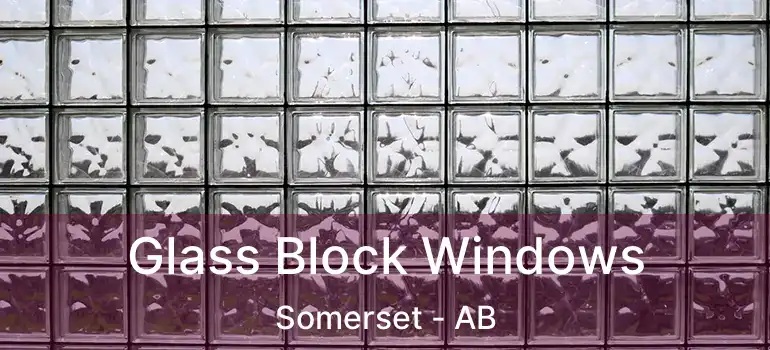  Glass Block Windows Somerset - AB