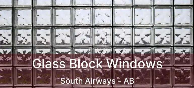  Glass Block Windows South Airways - AB