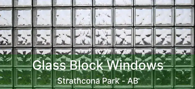 Glass Block Windows Strathcona Park - AB