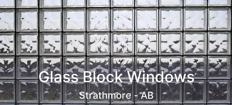  Glass Block Windows Strathmore - AB