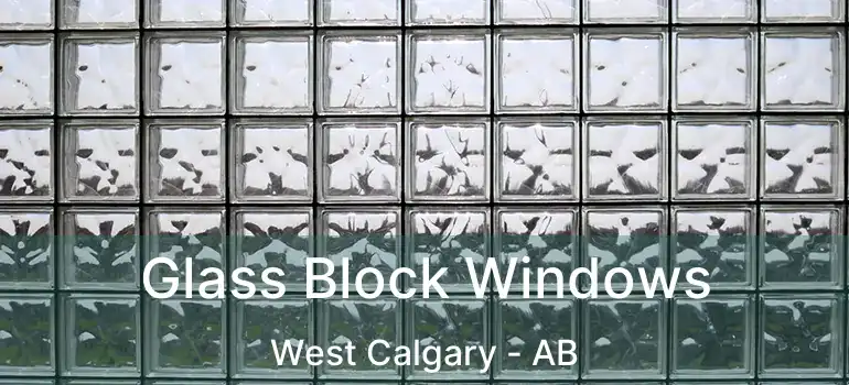  Glass Block Windows West Calgary - AB