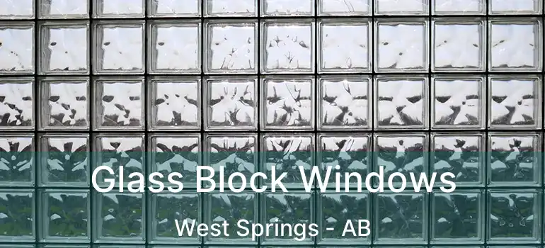  Glass Block Windows West Springs - AB