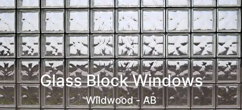  Glass Block Windows Wildwood - AB