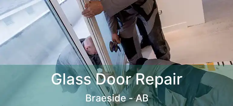  Glass Door Repair Braeside - AB