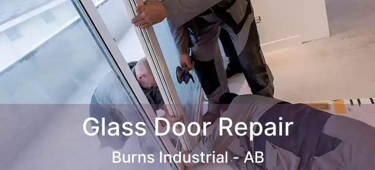  Glass Door Repair Burns Industrial - AB