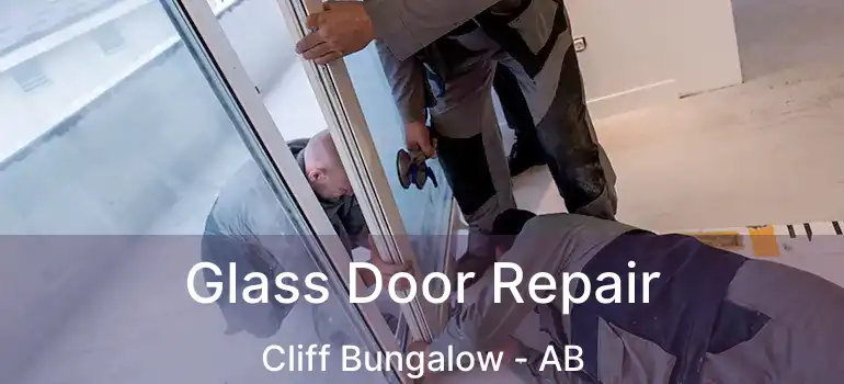  Glass Door Repair Cliff Bungalow - AB