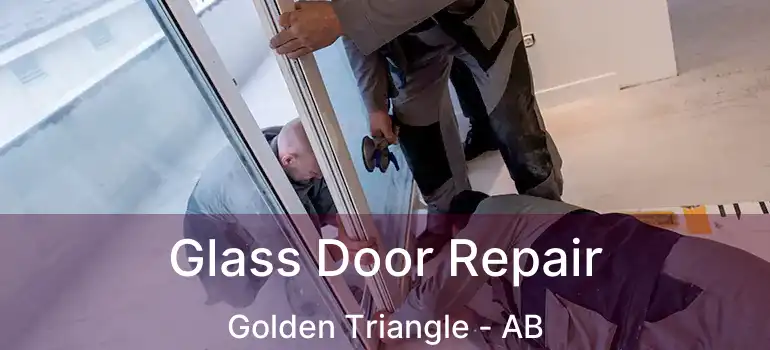  Glass Door Repair Golden Triangle - AB