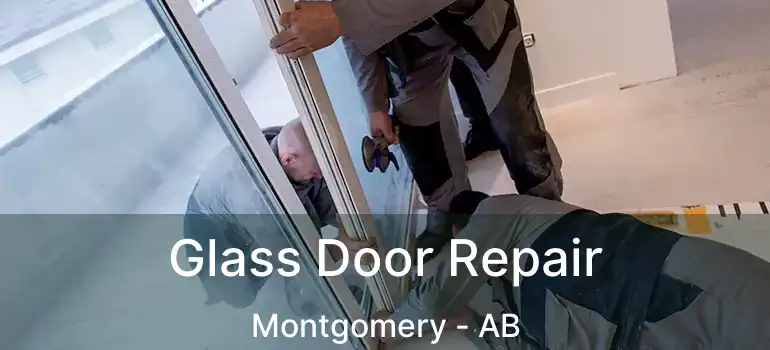  Glass Door Repair Montgomery - AB