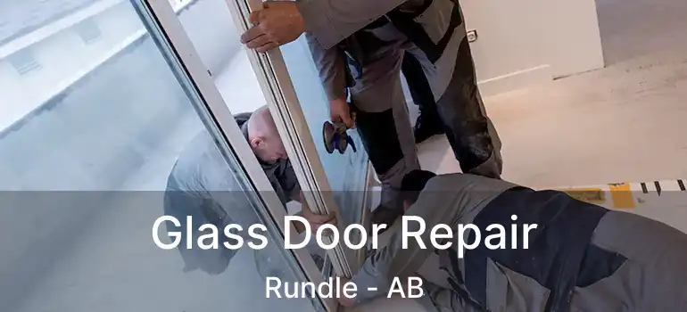  Glass Door Repair Rundle - AB