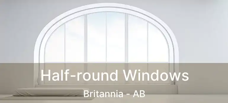  Half-round Windows Britannia - AB