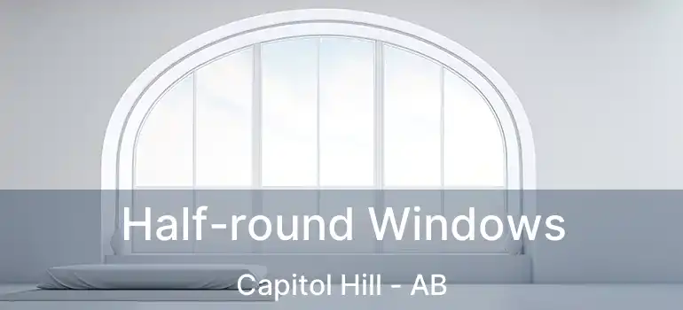  Half-round Windows Capitol Hill - AB