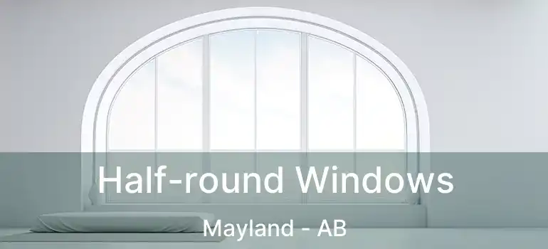  Half-round Windows Mayland - AB