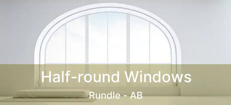  Half-round Windows Rundle - AB