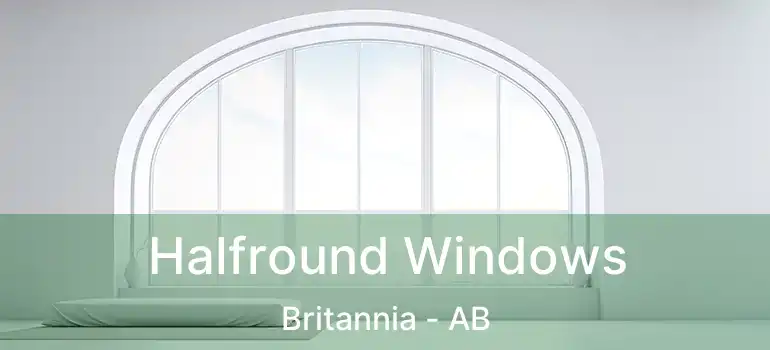  Halfround Windows Britannia - AB