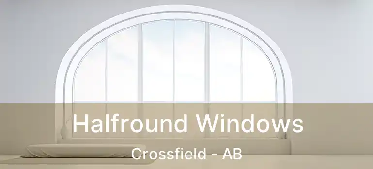  Halfround Windows Crossfield - AB