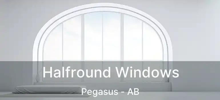  Halfround Windows Pegasus - AB