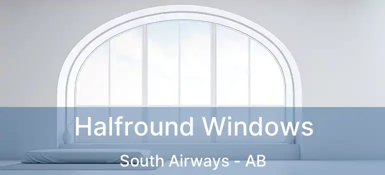  Halfround Windows South Airways - AB
