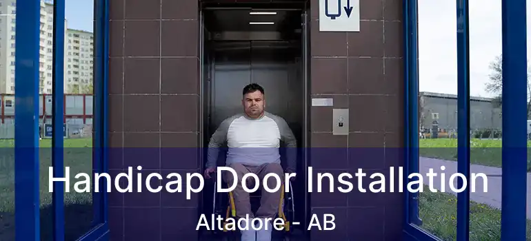  Handicap Door Installation Altadore - AB