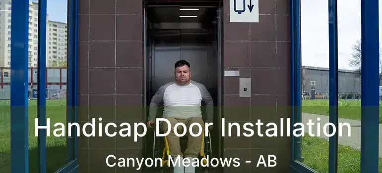  Handicap Door Installation Canyon Meadows - AB