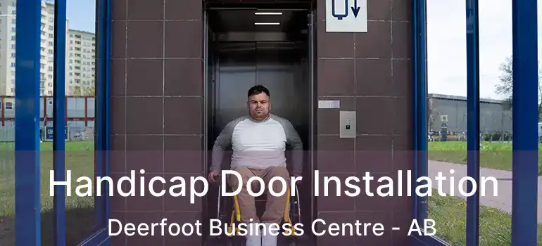  Handicap Door Installation Deerfoot Business Centre - AB