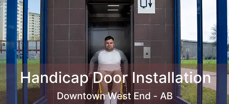  Handicap Door Installation Downtown West End - AB
