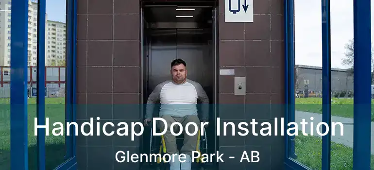  Handicap Door Installation Glenmore Park - AB