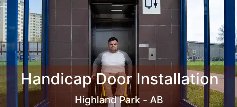  Handicap Door Installation Highland Park - AB