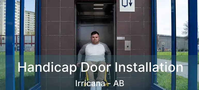  Handicap Door Installation Irricana - AB