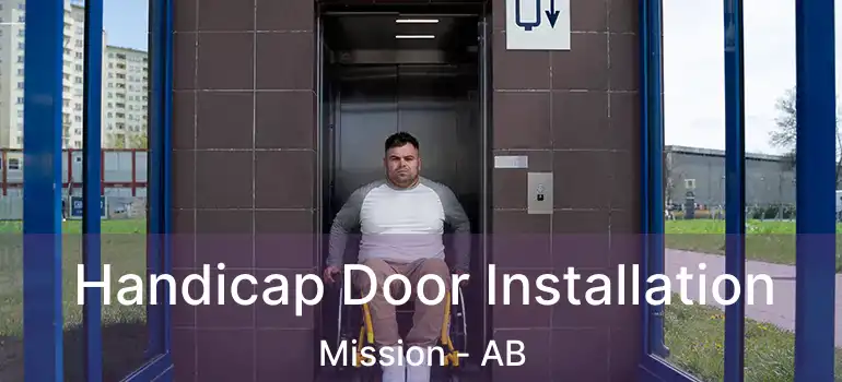  Handicap Door Installation Mission - AB
