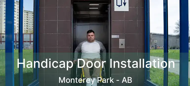  Handicap Door Installation Monterey Park - AB