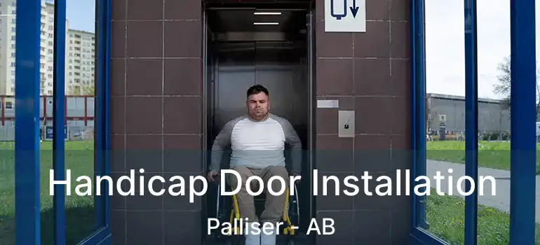  Handicap Door Installation Palliser - AB