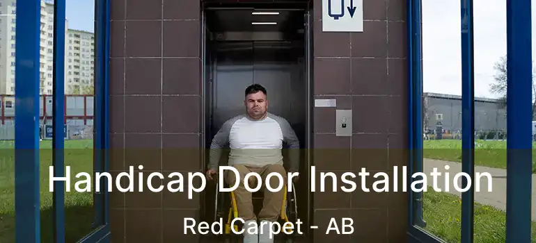  Handicap Door Installation Red Carpet - AB