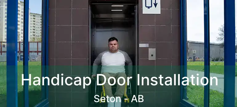  Handicap Door Installation Seton - AB