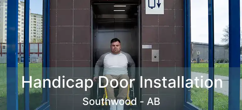  Handicap Door Installation Southwood - AB