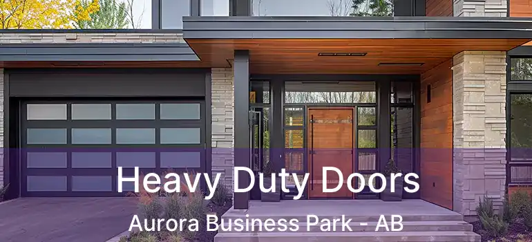  Heavy Duty Doors Aurora Business Park - AB