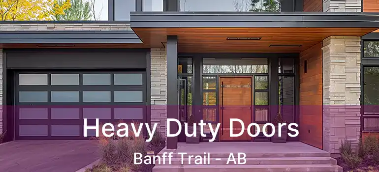  Heavy Duty Doors Banff Trail - AB