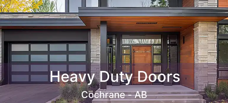  Heavy Duty Doors Cochrane - AB