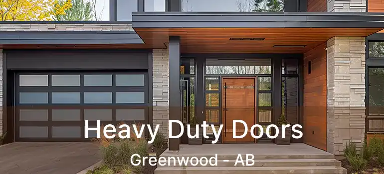  Heavy Duty Doors Greenwood - AB