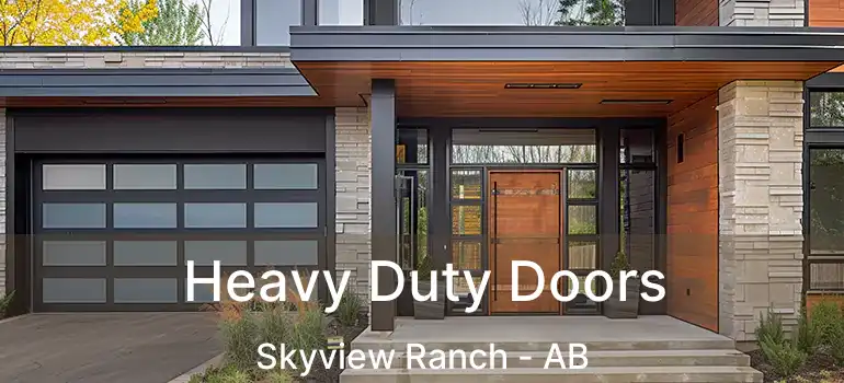  Heavy Duty Doors Skyview Ranch - AB