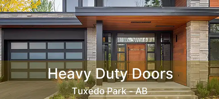  Heavy Duty Doors Tuxedo Park - AB